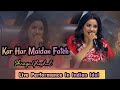 Shreya Ghoshal: Kar Har Maidan Fateh || Sanjay Dutt || Live Performance In Indian Idol ||