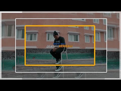 MAESA BAE - JANGAN KEMBALI (MUSIC VIDEO)
