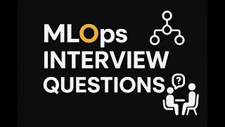 Part IV MLOps Interview Questions