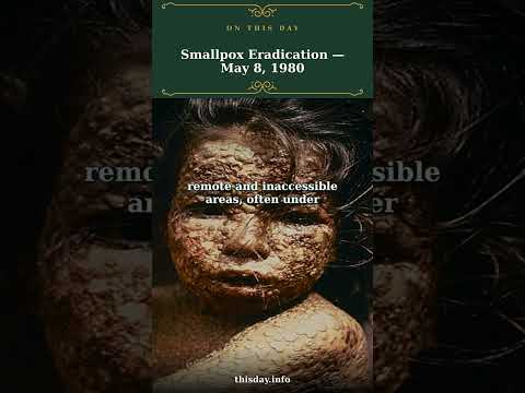 Smallpox Eradication — May 8, 1980