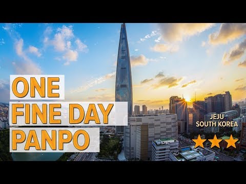 One Fine Day Panpo hotel review | Hotels in Jeju | Korean Hotels