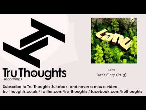 Lanu - Don't Sleep - Pt. 3