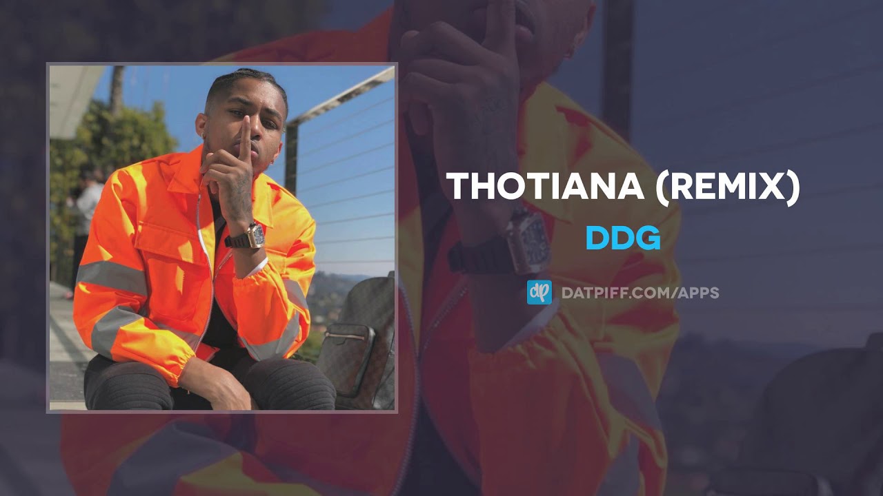 DDG — Thotiana (Remix)