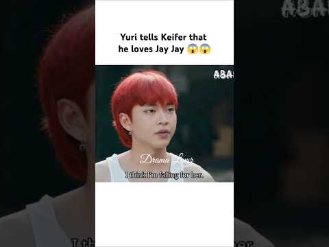Yuri tells Keifer that he loves Jay Jay 😱😱 #angmutyangsectione #amnse #jayfer #jayri #pdrama #love