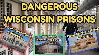 Dangerous Wisconsin Prisons: The Lockdowns, Escapes, and Deaths Behind the Walls