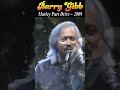 Barry Gibb Live 2009: Marley Purt Drive #shorts