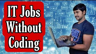 IT Jobs without Programming | NO coding Jobs in IT | Career Options after engineering and MCA,MBA