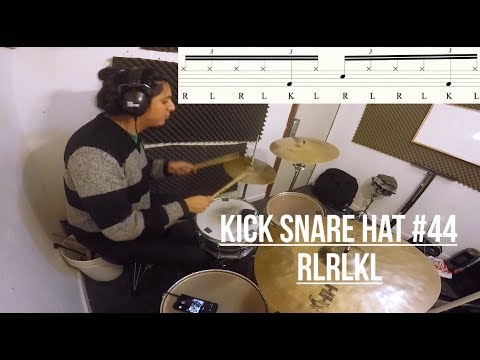 Kick Snare Hat #44 -  RLRLKL and 3 groove exercises