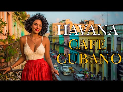 Cafe Havana 🌙 Buena Vista Social Club Inspired Son Cubano & Vintage Latin Jazz