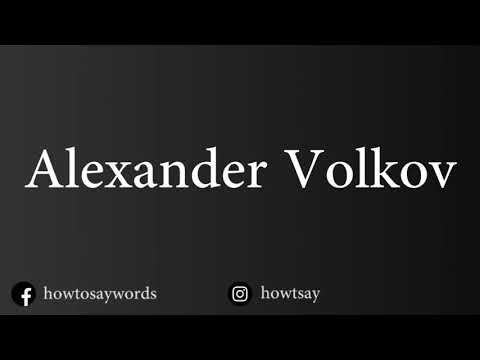 How To Pronounce Alexander Volkov