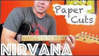 Guitar Lesson: How to play "Paper Cuts" by Nirvana!