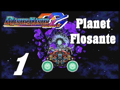 Waver Plays Blaster Master Zero 2 Part 1 - Planet Flosante (Timestamps)