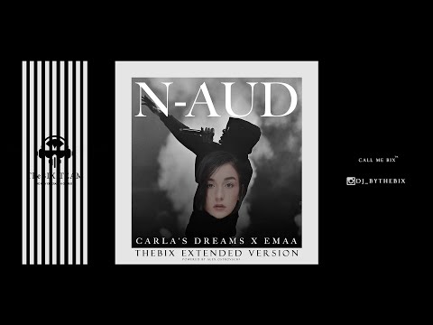 Carla's Dreams x EMAA - "N-aud" ( Alovski Extended Version )