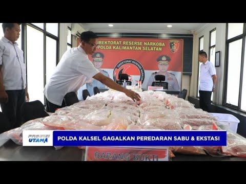 POLDA KALSEL GAGALKAN PEREDARAN SABU DAN EKSTASI