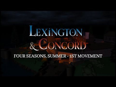 Lexington & Concord - Four Seasons, Summer - 1st Movement