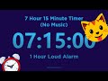 7 Hour 15 minute Timer Countdown (No Music) + 1 Hour Loud Alarm