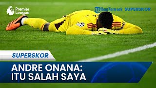 Hasil Liga Champions - Manchester United Dihajar Bayern Muenchen 4-3, Andre Onana: Itu Salah Saya!