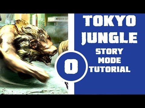 Tokyo Jungle Tutorial