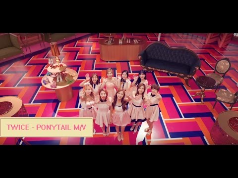 [Fanmade] TWICE - PONYTAIL M/V