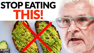 Why You Should NEVER Have Avocado Toast For BREAKFAST | Dr. Steven Gundry