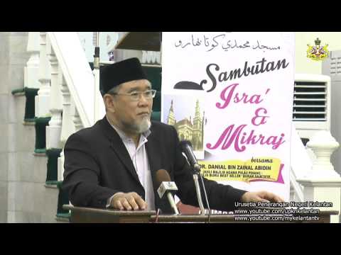 Ceramah Isra' Mikraj Oleh Dr Danial Zainal Abidin Part 1