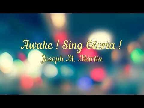Awake! Sing Gloria! - Joseph M Martin