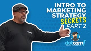 Intro to Marketing Strategy Secrets—Part 2