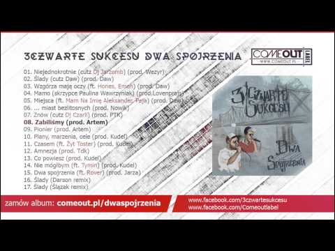 08. 3czwarte sukcesu - Zabiliśmy (prod. Artem)