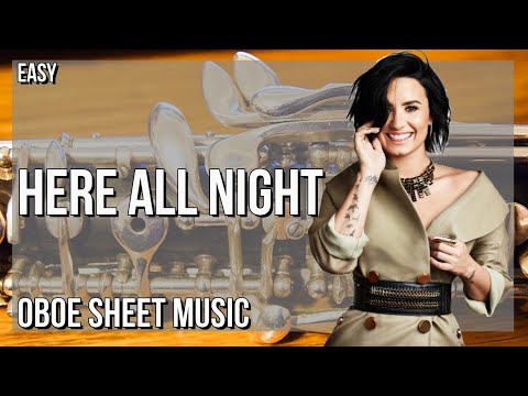 Oboe Sheet Music: How to play Here All Night by Demi Lovato
