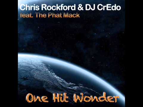 Chris Rockford & DJ CrEdo feat. The Phat Mack - One Hit Wonder (Edit)