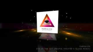 Parralox - Eye In The Sky (People Theatre's Glass Remix)