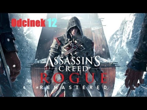 Let's Play - Seria Klasyki: Assassin's Creed Rogue Remastered - Kongres w Albany, odcinek 12