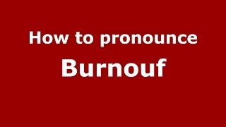How to pronounce Burnouf
