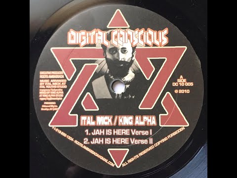 Ital Mick & King alpha - Jah is here (+dub)