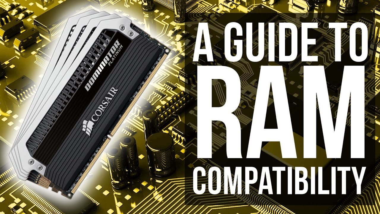 Watch video How To Know if RAM is Compatible with the rest your system - A Guide To RAM Compatibility Now How To Know if RAM is Compatible with the rest your system - A Guide To RAM Compatibility