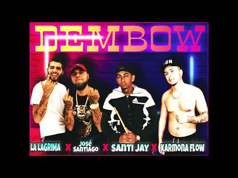 Jose Santiago, La Lagrima, Santi jay & Karmona Flow. Dembow 2021
