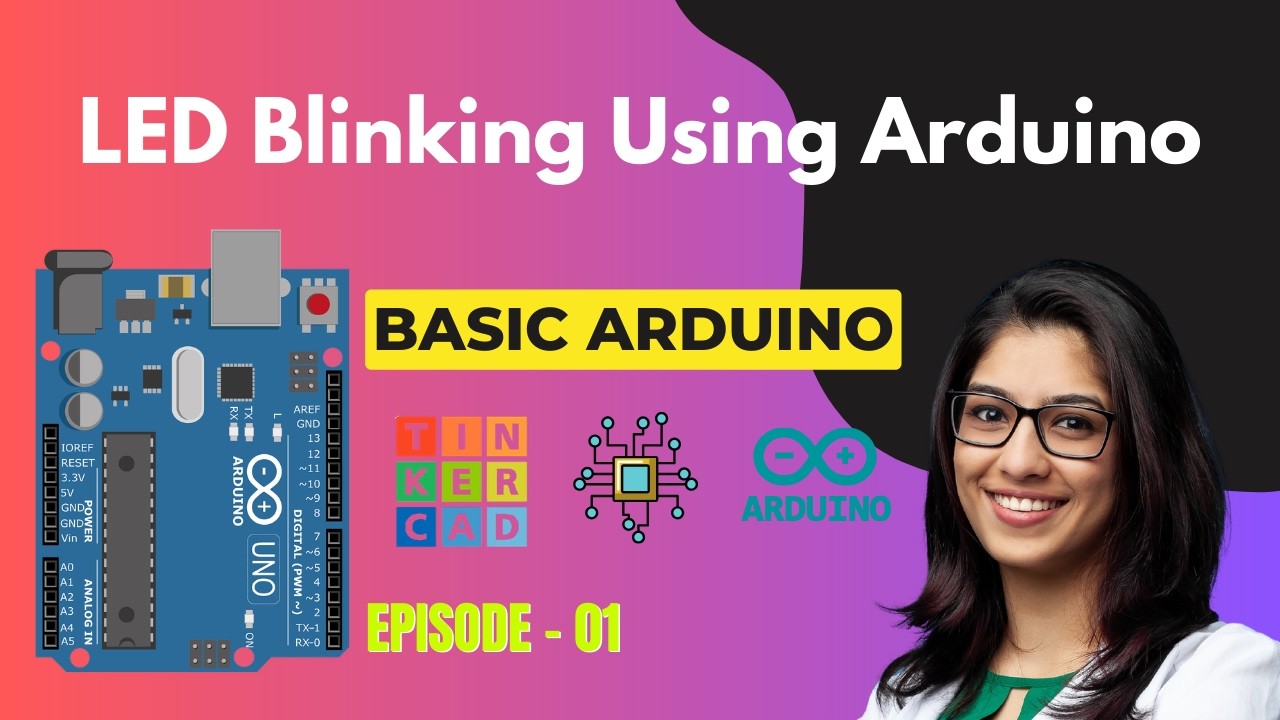 Arduino Projects with Tinkercad | Episode 1: LED Blinking Using Arduino | Embedded Systems