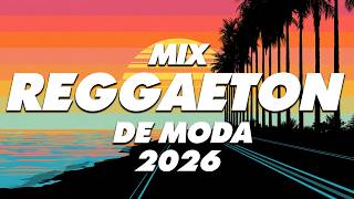 MIX REGGAETON 2026 - LO MAS NUEVO 2026 - LO MAS SONADO