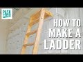 How to Make a Ladder