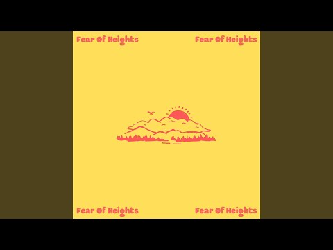 Fear of Heights