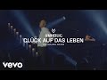 Unheilig - Glück auf das Leben (Live aus Zell am See)