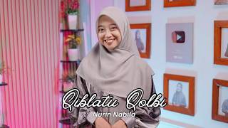 Download lagu Qiblatu Qolbi (Banjari Cover) - Nurin Nabila mp3