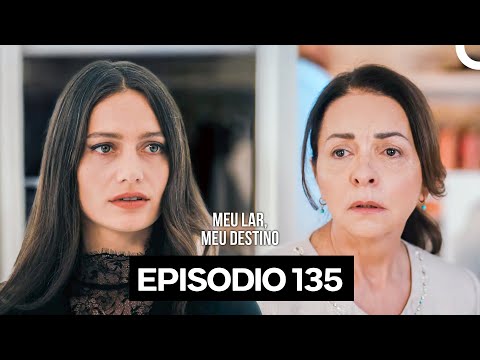 Meu Lar Meu Destino Episódio 135 (Dublagem em Português)