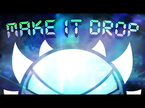 "MAKE IT DROP" 100% [EXTREME DEMON] by 4nem | Geometry Dash