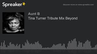 Tina Turner Tribute Mix Beyond (part 1 of 6)