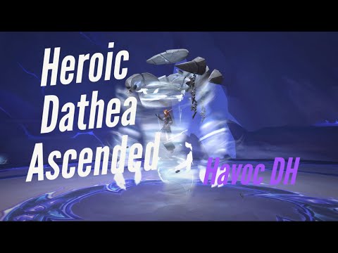 Vigil vs Heroic Dathea, Ascended  - Havoc Demon Hunter PoV