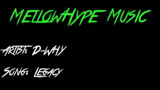 D-WHY - Legacy (Prod. BLVD Blake)