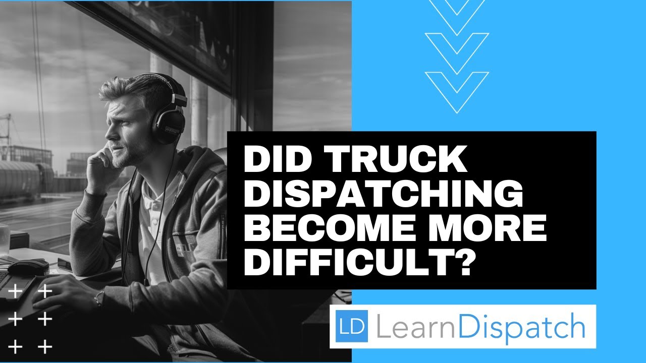 Why Truck Dispatching Got More Difficult