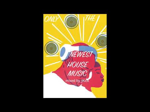 ONLY THE NEWEST DANCE MUSIC VOL. 1 jKick