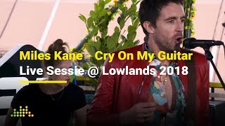 Miles Kane - Cry On My Guitar | Live Sessie @ Lowlands 2018